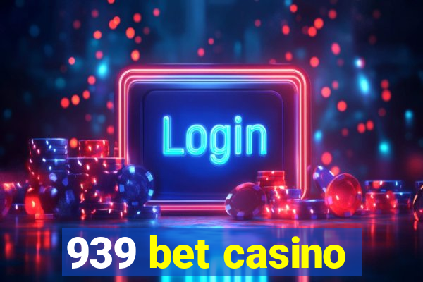 939 bet casino